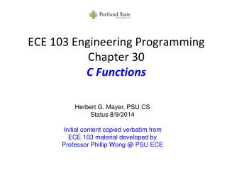 ECE 103 Engineering Programming Chapter 30 C Functions