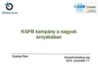 KGFB kampány a nagyok árnyékában