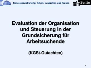 Evaluation der Organisation und Steuerung in der Grundsicherung für Arbeitsuchende
