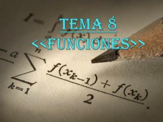 TEMA 8 &lt;&lt; FUNCIONES&gt;&gt;