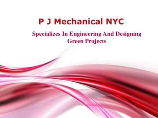 P J Mechanical NYC Specializes In Engineering And Designing