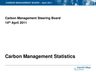 CARBON MANAGEMENT BOARD – April 2011
