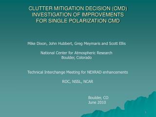 CLUTTER MITIGATION DECISION (CMD) INVESTIGATION OF IMPROVEMENTS FOR SINGLE POLARIZATION CMD