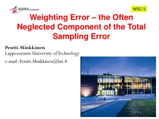 Weighting Error – the Often Neglected Component of the Total Sampling Error
