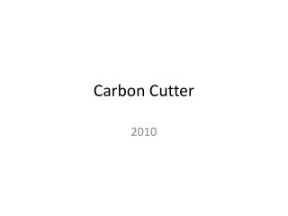 Carbon Cutter