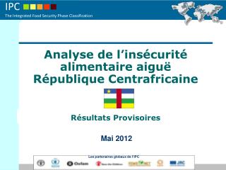 Analyse de l’insécurité alimentaire aiguë République Centrafricaine Résultats Provisoires