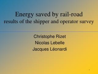 Energy saved by rail-road results of the shipper and operator survey