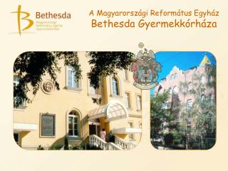 A Magyarországi Református Egyház Bethesda Gyermekkórháza