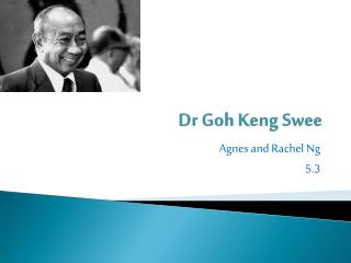Dr Goh Keng Swee