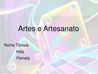 Artes e Artesanato