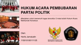 HUKUM ACARA PEMBUBARAN PARTAI POLITIK