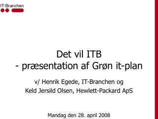 Det vil ITB - præsentation af Grøn it-plan
