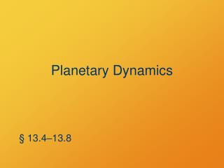 Planetary Dynamics