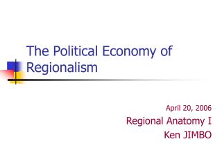 The Political Economy of Regionalism