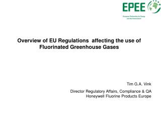 Overview of EU Regulations affecting the use of Fluorinated Greenhouse Gases