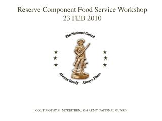 Reserve Component Food Service Workshop 23 FEB 2010