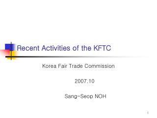 Recent Activities of the KFTC