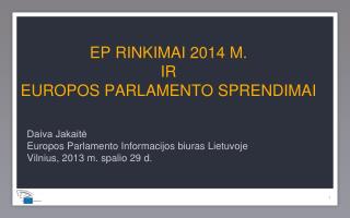 EP RINKIMAI 2014 M. IR EUROPOS PARLAMENTO SPRENDIMAI
