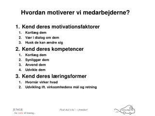 Hvordan motiverer vi medarbejderne?