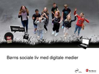 Børns sociale liv med digitale medier