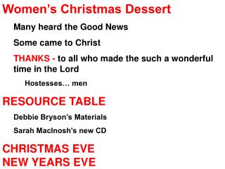 Women’s Christmas Dessert Many heard the Good News Some came to Christ