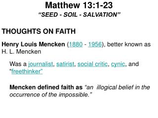Matthew 13:1-23 “SEED - SOIL - SALVATION” THOUGHTS ON FAITH