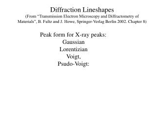 Diffraction Lineshapes (From “Transmission Electron Microscopy and Diffractometry of