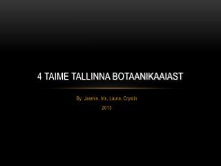 4 taime tallinna botaanikaaiast