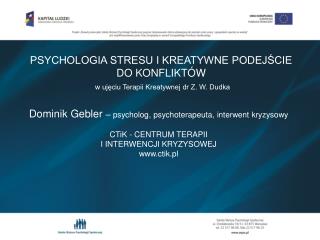 Dominik Gebler – psycholog, psychoterapeuta, interwent kryzysowy