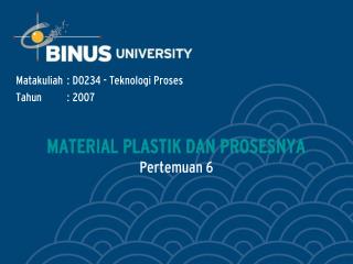 MATERIAL PLASTIK DAN PROSESNYA Pertemuan 6