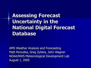 Assessing Forecast Uncertainty in the National Digital Forecast Database