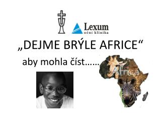 „DEJME BRÝLE AFRICE“