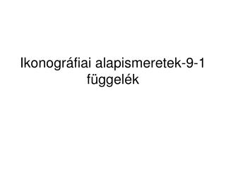 Ikonográfiai alapismeretek-9-1 függelék