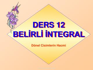 D ERS 12 BELİRLİ İNTEGRAL