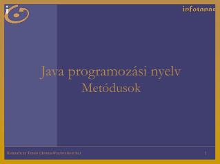 Java programozási nyelv Metódusok