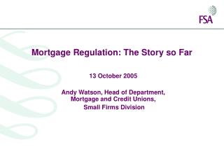 Mortgage Regulation: The Story so Far