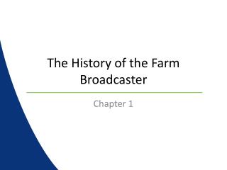 The History of the Farm Broadcaster