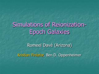Simulations of Reionization-Epoch Galaxies