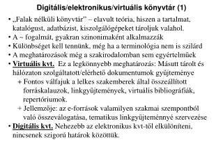 Digitális/elektronikus/virtuális könyvtár (1)