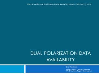 Dual Polarization data Availability