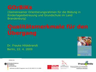 Dr. Frauke Hildebrandt Berlin, 22. 4. 2009