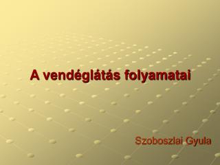 A vendéglátás folyamatai