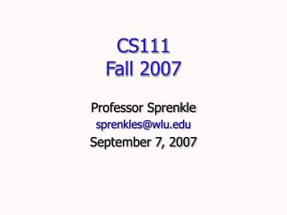 CS111 Fall 2007