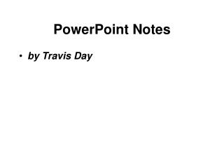 PowerPoint Notes