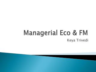 Managerial Eco &amp; FM