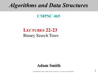 Algorithms and Data Structures CMPSC 465