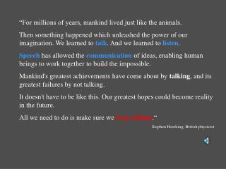 “For millions of years, mankind lived just like the animals.