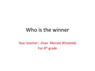 Who is the winner