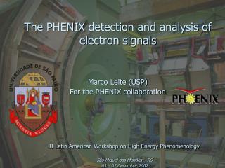 The PHENIX detection and analysis of electron signals