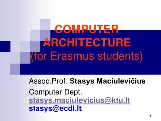 C OMPUTER ARCHITE C T U R E (for Erasmus students)